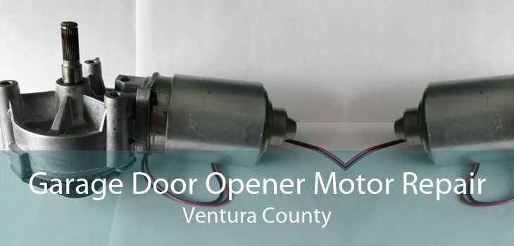 Garage Door Opener Motor Repair Ventura County
