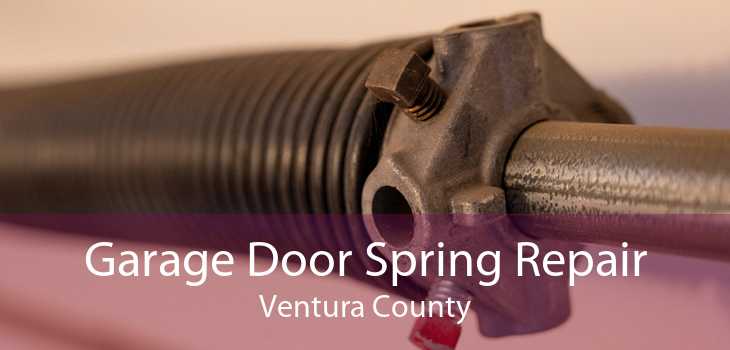 Garage Door Spring Repair Ventura County